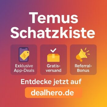 Temus Schatzkiste Banner mit Symbolen für „Exklusive App-Deals“, „Gratisversand“ und „Referral-Bonus“ sowie Aufforderung „Entdecke jetzt auf dealhero.de“